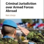 Criminal Jurisdiction Over Armed Forces Abroad