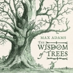 The Wisdom of Trees: A Miscellany