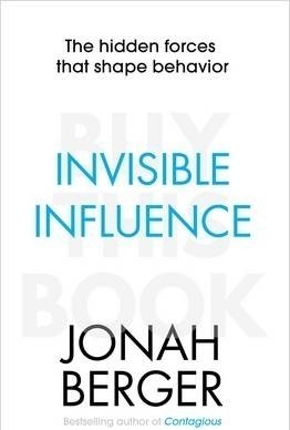 Invisible Influence: The Hidden Forces That Shape Behaviour