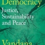 Earth Democracy: Justice, Sustainability and Peace