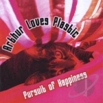 Pursuit Of Happiness by Arthur Loves Plastic