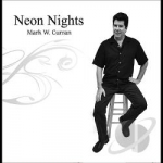 Neon Nights by Mark W Curran