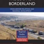The EU&#039;s New Borderland: Cross-Border Relations and Regional Development