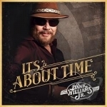 It&#039;s About Time by Hank Williams, Jr