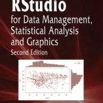 Using R and Rstudio for Data Management, Statistical Analysis, and Graphics