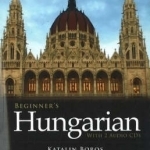 Beginner&#039;s Hungarian with 2 audio CDs