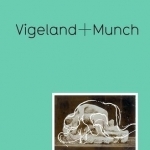 Vigeland + Munch: Behind the Myths