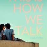 This is How We Talk: A Tel-Aviv Novel