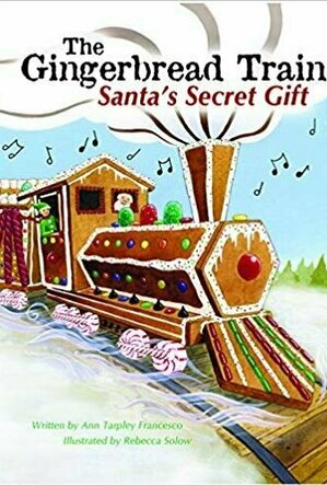 The Gingerbread Train: Santa's Secret Gift