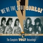 We&#039;re the Soul Girls!: The Complete Volt Recordings by Charmels / Jeanne &amp; The Darlings