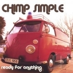 Ready For Anything by Chimp Simple