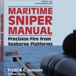 Maritime Sniper Manual: Precision Fire from Seaborne Platforms