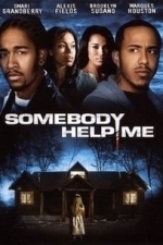 Somebody Help Me (2007)