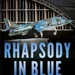 Rhapsody in Blue: An RAF Fighter Pilot&#039;s Life During the Cold War