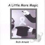 Little More Magic by Rich Arnold