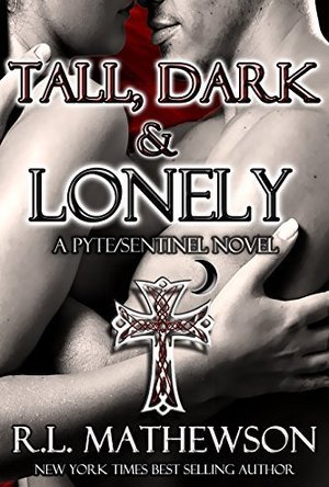 Tall, Dark &amp; Lonely (Pyte/Sentinel, #1)