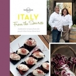 From the Source - Italy: Italy&#039;s Most Authentic Recipes from the People That Know Them Best