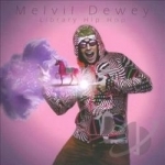 Deweylicious! Library Hip Hop by Melvil Dewey