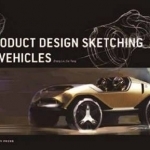 Product Design Sketching: Vehicles