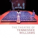 The Theatre of Tennessee Williams