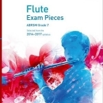 Flute Exam Pieces 20142017, Grade 7, Score &amp; Part: Selected from the 20142017 Syllabus
