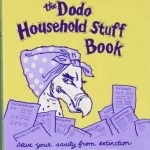 Dodo Household Stuff Book: A Combined Organiser-list-information-jotting-filing Book