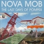 Last Days of Pompeii by Nova Mob