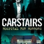 Carstairs: Hospital for Horrors