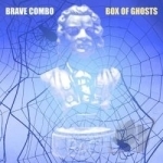 Box of Ghosts by Brave Combo