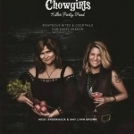 Chowgirls Killer Party Food: Righteous Bites &amp; Cocktails for Every Season