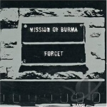 Forget by Mission Of Burma