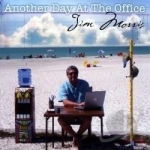 Another Day at the Office by Jim Morris