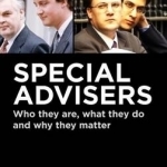 Special Advisers: Who they are, what they do and why they matter