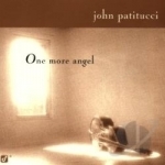 One More Angel by John Patitucci