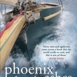 Phoenix from the Ashes: The Boat That Rebuilt Our Lives