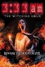3:33 AM: The Witching Hour (2015)
