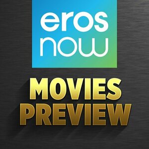 Eros Now Movies Preview