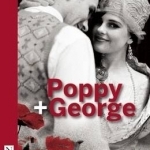 Poppy + George