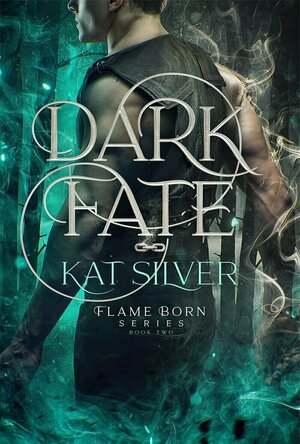 Dark Fate (Flame Born #2)