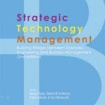 Strategic Technology Management: Building Bridges Between Sciences, Engineering and Business Management