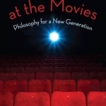 Finding Ourselves at the Movies: Philosophy for a New Generation