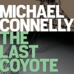 The Last Coyote (Harry Bosch #4)