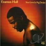 Your Love Is My Desire by Eramus Hall