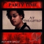 Party-Time by A-y the Gifted
