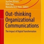 Outthinking Organisational Communications: The Impact of Digital Transformation: 2017