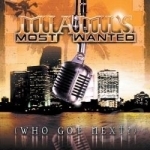 Who Got Next? by Miami&#039;s Most Wanted