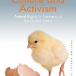Culture and Activism: Animal Rights in France and the United States