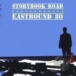 Eastbound 80 by Storybook Road