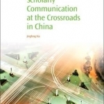 Scholarly Communication at the Crossroads in China