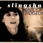 Slingshot by Rebecca Pidgeon